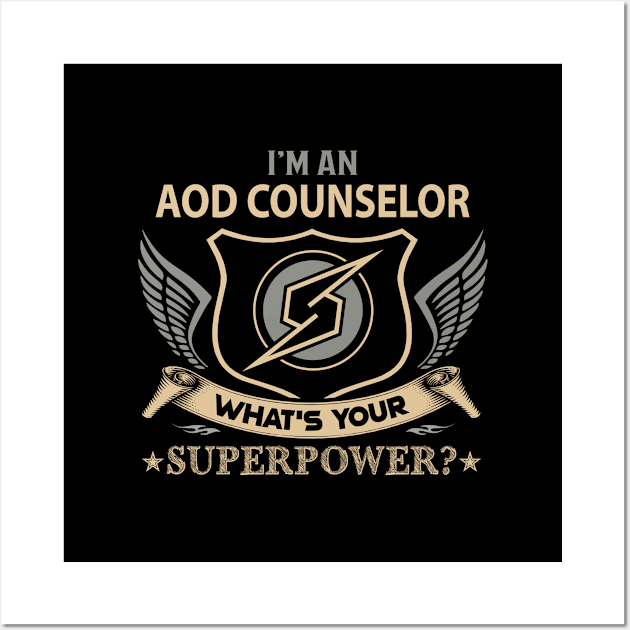 Aod Counselor T Shirt - Superpower Gift Item Tee Wall Art by Cosimiaart